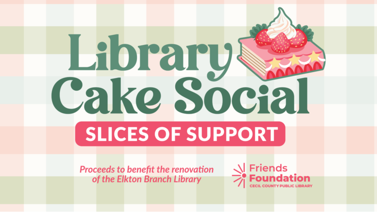Library Cake Social: Slices of Support, May 17, 2026
