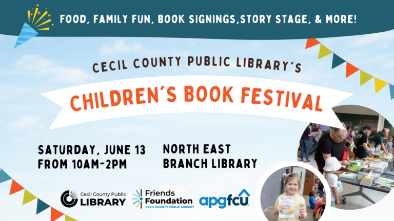 Cecil County Public Library's Children Books Festival, Saturday, June 13, from 10AM-2PM, North East Branch Library